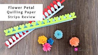 Die Cut Flower Petal Quilling Paper Strips Review | Paper Craft Tools | Quilling for Beginners