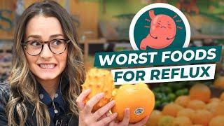 Worst Foods for Acid Reflux/GERD | Reflux Diet Tips You NEED!