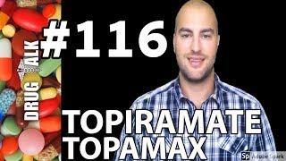 TOPIRAMATE (TOPAMAX) - PHARMACIST REVIEW - #116