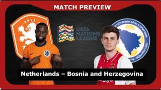 MATCH PREVIEW: Netherlands v Bosnia and Herzegovina