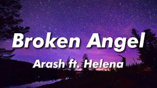 Arash ft. Helena - Broken Angel (Lyrics)