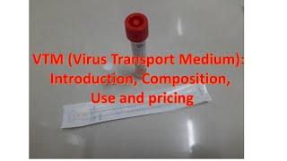 VTM (Virus Transport Medium): Introduction, Composition, Use and pricing