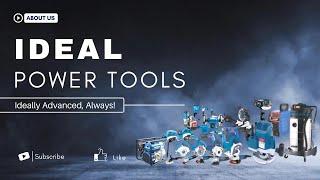 Ideal Power Tools - Ideally Advanced, Always!