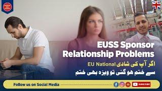 EUSS Relationship Breakdown Curtailment | EUSS Visa Sponsor Probelm