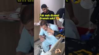 Pak Muh Dirawat di Rumah Sakit  #fadiljaidi #pakmuh #pakmuhlovers #miskahshafa #yislamjaidi