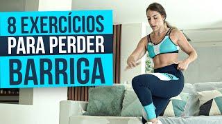 8 EXERCÍCIOS PARA PERDER BARRIGA - TREINO RÁPIDO