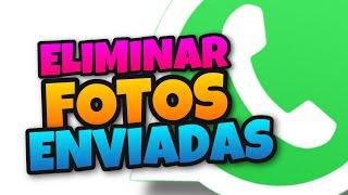  Como ELIMINAR FOTOS ENVIADAS por WHATSAPP para AMBOS [2024] Para TODOS! 