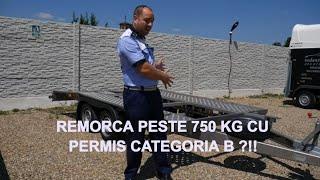 Ce REMORCA poți tracta cu permis categoria B? *inclusiv peste 750 kg*