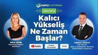 #CANLI Kalıcı Yükseliş Ne Zaman Başlar? Gökhan Özalp Yorumluyor | İnfo Yatırım