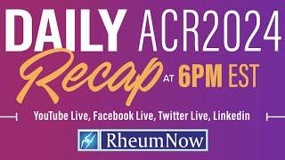 RheumNow Day 3 Recap: ACR Convergence 2024 Highlights