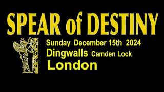 Spear Of Destiny - Live In London / Dingwalls Camden (15 December 2024)