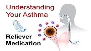 Understanding Your Asthma Part 2: Reliever Medication