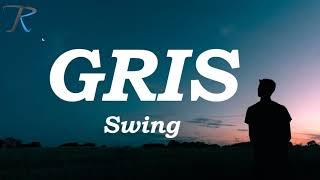 Swing - Gris (Paroles)