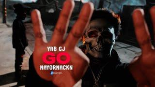 YRB CJ x Mayormackn - GO (Official Music Video)