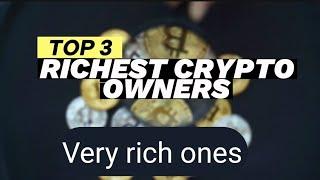 Top 3 richest people in crypto