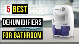 Top 5 Best Dehumidifiers for Bathroom of 2022 | Best Dehumidifier - Reviews