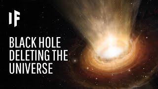 What If a Black Hole Deleted the Universe?