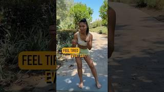 Feel tired every day?