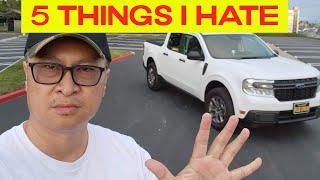 5 Things I HATE about my 2022 Ford Maverick - not really 