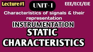 static characteristics of measuring instruments|unit- I | Instrumentation | reddaiah polisetty