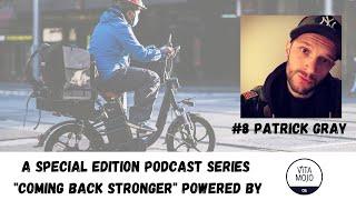 Coming Back Stronger Episode 8 with Patrick Gray