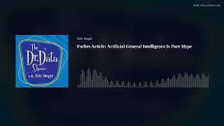 Forbes Article: Artificial General Intelligence Is Pure Hype