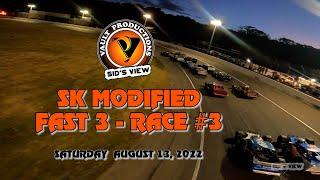 SID'S VIEW | 08.13.22 | SK Modified Fast 3 - Race #3