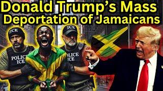 JAMAICANS IN SHOCK Over TRUMP'S Deportation Plans!