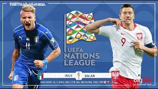 [NHẬN ĐỊNH BÓNG ĐÁ] Italy - Ba Lan (2h00 ngày 16/11). UEFA Nations League. Trực tiếp BĐTV, K+NS