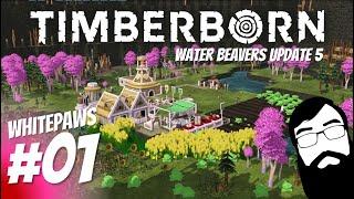 The triumphant return of WATERBEAVERS! Timberborn Waterbeavers Update 5 Episode 01