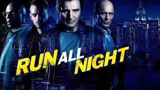 Run All Night (2015) Movie || Liam Neeson, Ed Harris, Joel Kinnaman, Boyd H || Review and Facts