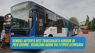 Akhirnya Kembali Aktif Rute TransJakarta Koridor 4K Pulo Gadung - Kejaksaan Agung CSW