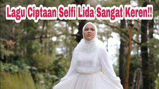 Bismillah Trendingkan!! Video Klip Lagu Ciptaan Selfi Yamma Lida Bikin Terharu Banget!!