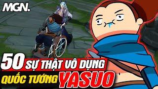 Top 50 Sự Thật Thú Vị Về Yasuo - Quốc Tướng LMHT | MGN Esports