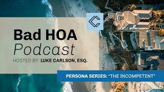 Mastering HOA Disputes: How to Handle Incompetent Board Members | Bad HOA Podcast