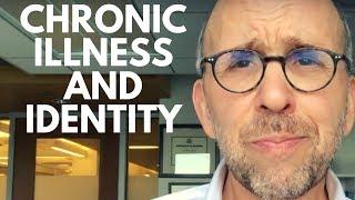 Chronic Illness and Loss of Self