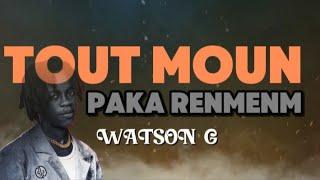 WATSON G TOUT MOUN PAKA RENMENM (LYRICS VIDEO)