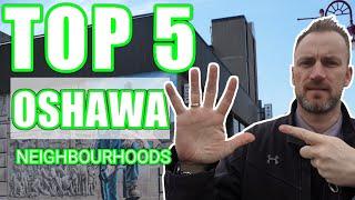 TOP 5 Best Neighborhoods In Oshawa Ontario