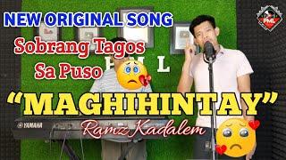 "𝙈𝘼𝙂𝙃𝙄𝙃𝙄𝙉𝙏𝘼𝙔" - Ramz Kadalem | New Original Song | Studio Version (Para Sa Mga Umaasang Pwede Pa  )