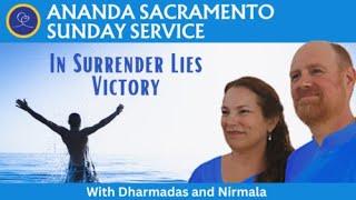 Sunday Service with Dharmadas and Nirmala: In Surrender Lies Victory! 10/6/24