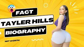 Tayler Hills | tayler hills Biography Fact wiki AGE HEIGHT WEIGHT family therapy NET WORTH