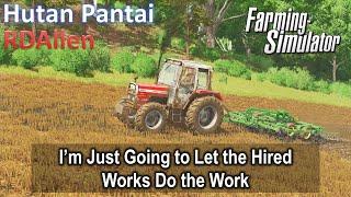 Hired Workers Doing All the Work | E42 Hutan Pantai | Farming Simulator 25