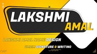 Lakshmi Amal Name Design | L Name Design | Umaim Signature & Writing