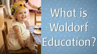 What is Waldorf Education? Waldorf in a Nutshell