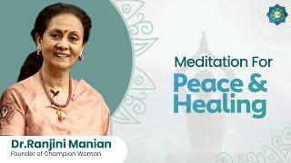 Discover Inner Peace - Healing Meditation with Ranjini Manian | Champion Woman