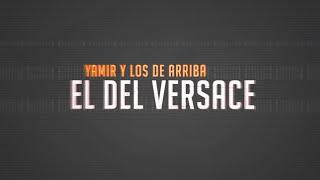 Teaser by Pro Media Films - El del Versace - Yamir y los de Arriba