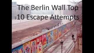 Top 10 Berlin Wall Escapes