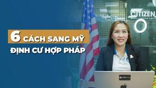 6 cách định cư Mỹ hợp pháp