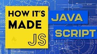 JavaScript: How It's Made