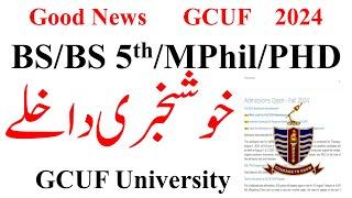 Good News GCUF Admissions 2024 Open Again | BS 1st , BS 5th, MPhil,PHD Admissions 2024 GCUF